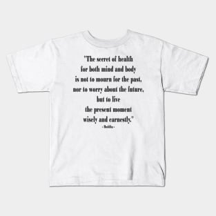 Spiritual Quote by Buddha Kids T-Shirt